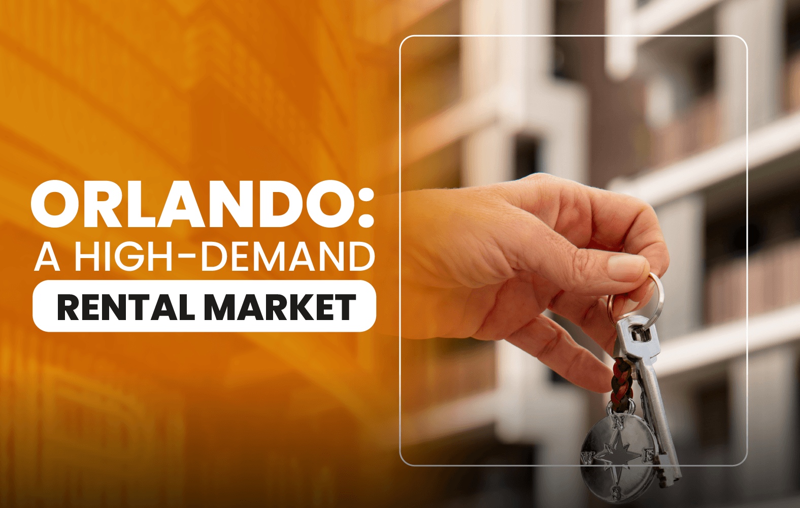 Orlando: A High-Demand Rental Market