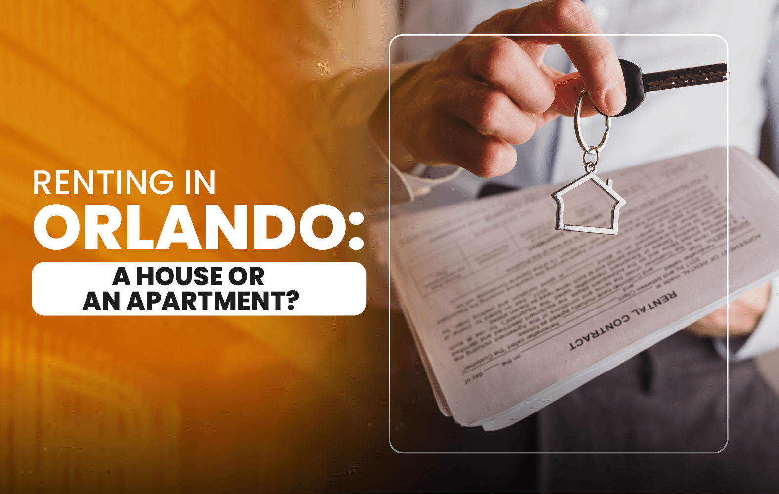 Renting in Orlando: A House or an Apartment?