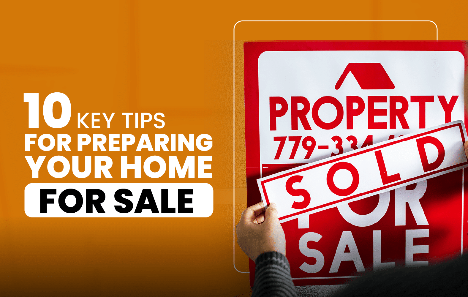 10 Key Tips for Preparing Your Home for Sale