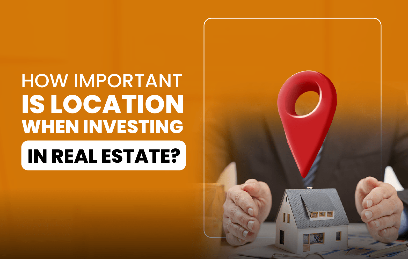 How Important is Location When Investing in Real Estate?