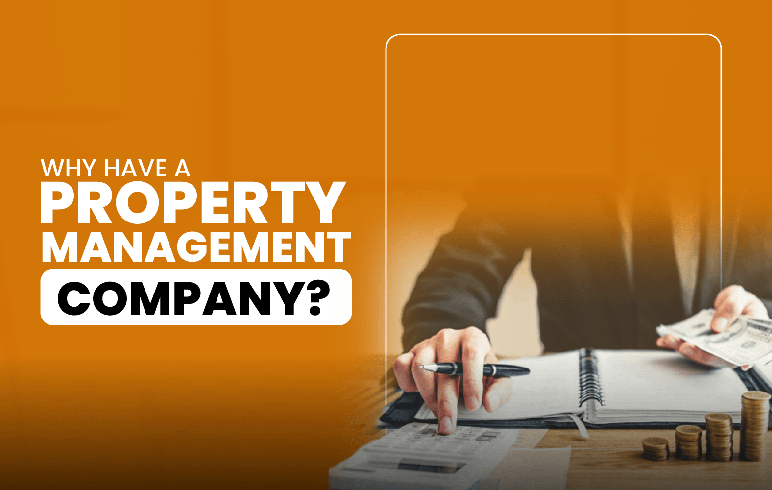 Why Have a Property Management Company?