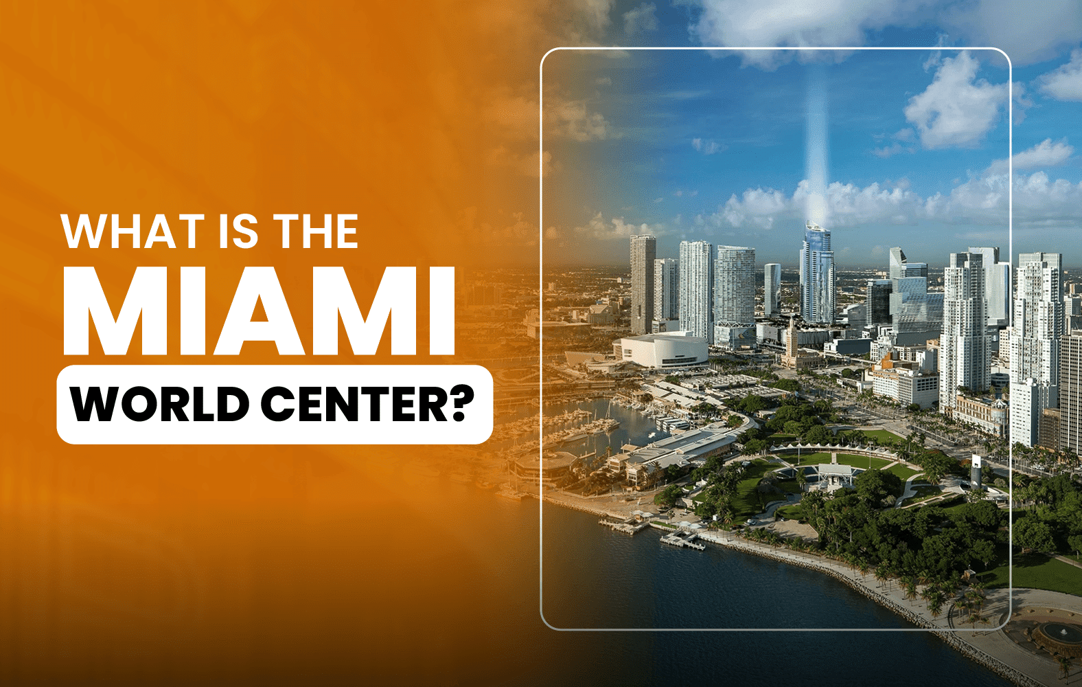 What is the Miami World Center?