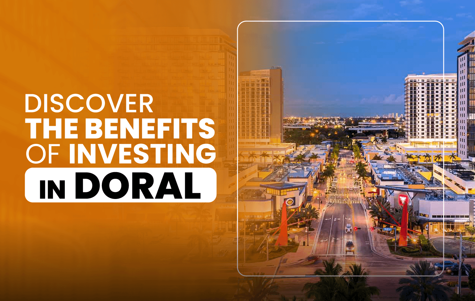 Discover the Benefits of Investing in Doral